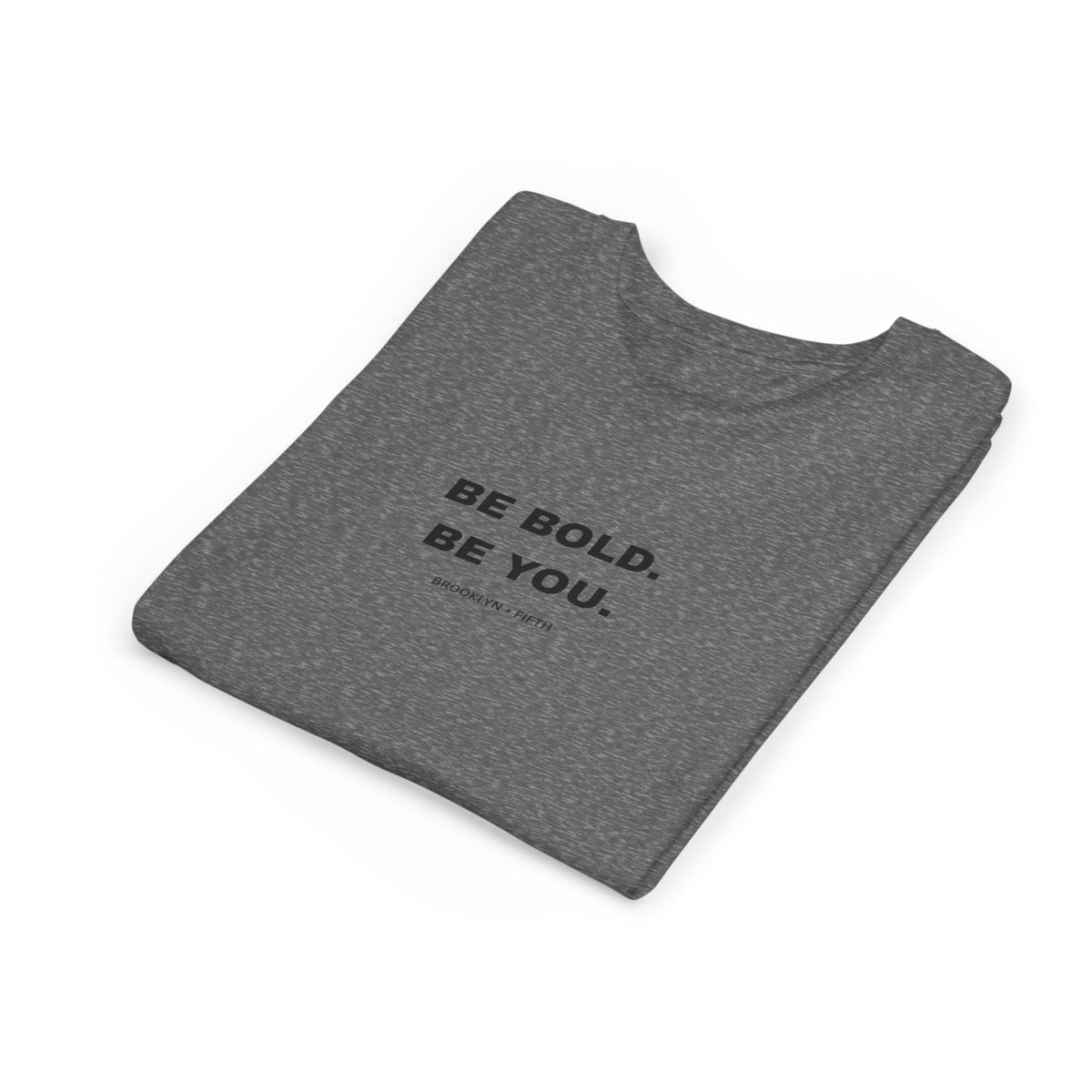 Youth T-Shirt – Be Bold Be You Inspirational Tee - 3 colors