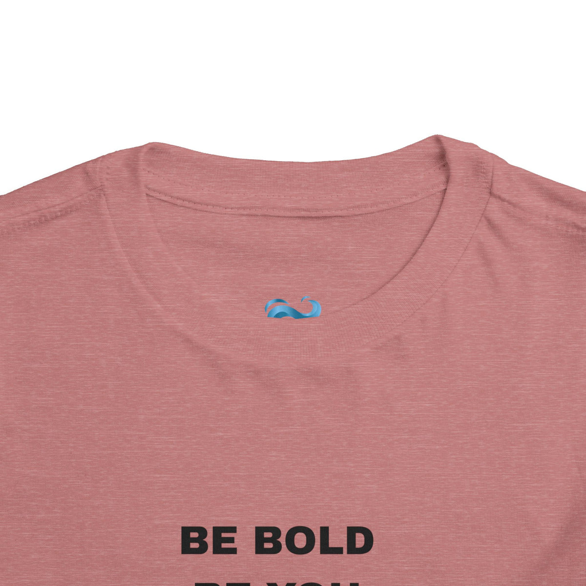TODDLER T-Shirt – Be Bold Be You Inspirational Tee 3 Colors